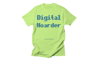 Digital Hoarder!