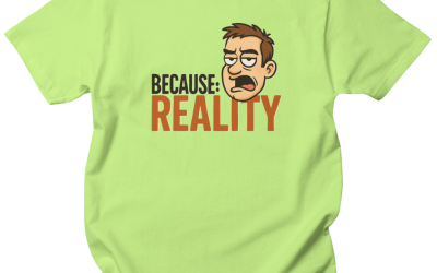 Because: Reality